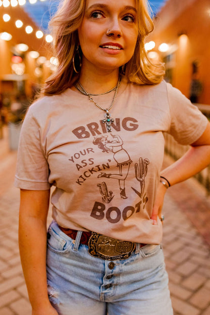 Bring Your Ass Kickin Boots Graphic Tee Wild Junkie
