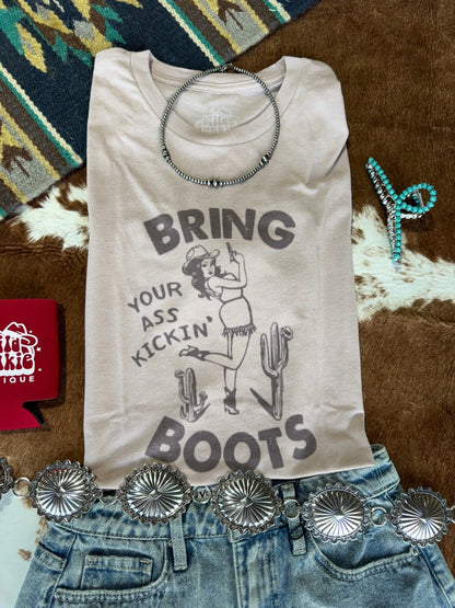 Bring Your Ass Kickin Boots Graphic Tee Wild Junkie