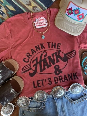 Crank The Hank & Let's Drank Graphic Tee Wild Junkie