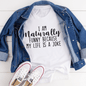 I'm Naturally Funny T-Shirt New Era Fashion LLc