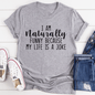 I'm Naturally Funny T-Shirt New Era Fashion LLc