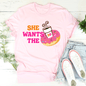She Wants Donuts T-Shirt New Era Fashion LLc