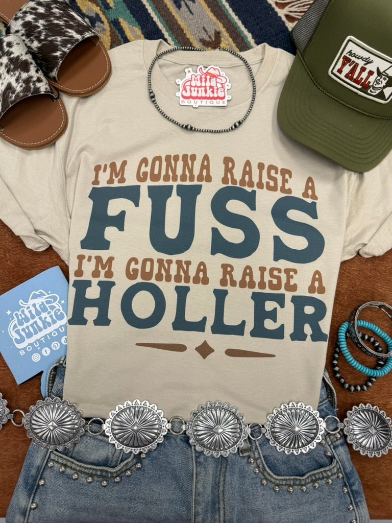 I'm Gonna Raise A Fuss Graphic Tee Wild Junkie