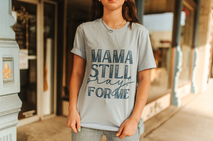 Mama Still Prays For Me Graphic Tee Wild Junkie