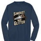 sawdust is man glitter SnagBag