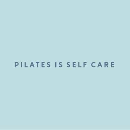 Pilates Is Self Care Ivy + Cloth