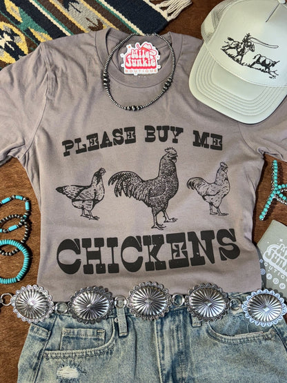 Please Buy Me Chickens Graphic Tee Wild Junkie