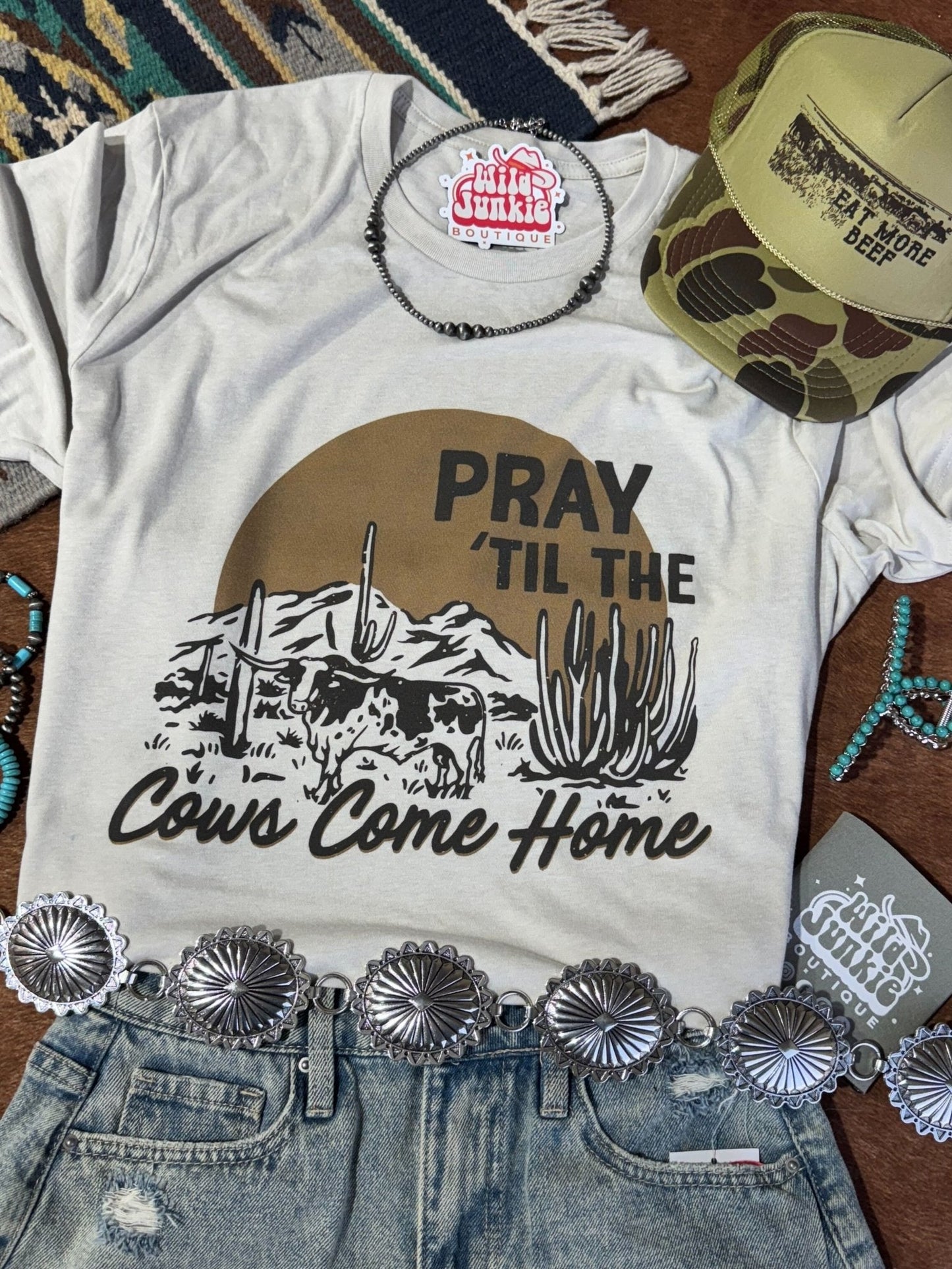 Pray Til The Cows Come Home Graphic Tee Wild Junkie
