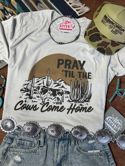 Pray Til The Cows Come Home Graphic Tee Wild Junkie