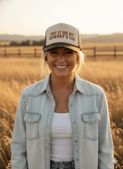 Put It On My Cowboy's Tab Trucker Hat Wild Junkie