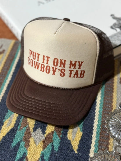 Put It On My Cowboy's Tab Trucker Hat Wild Junkie