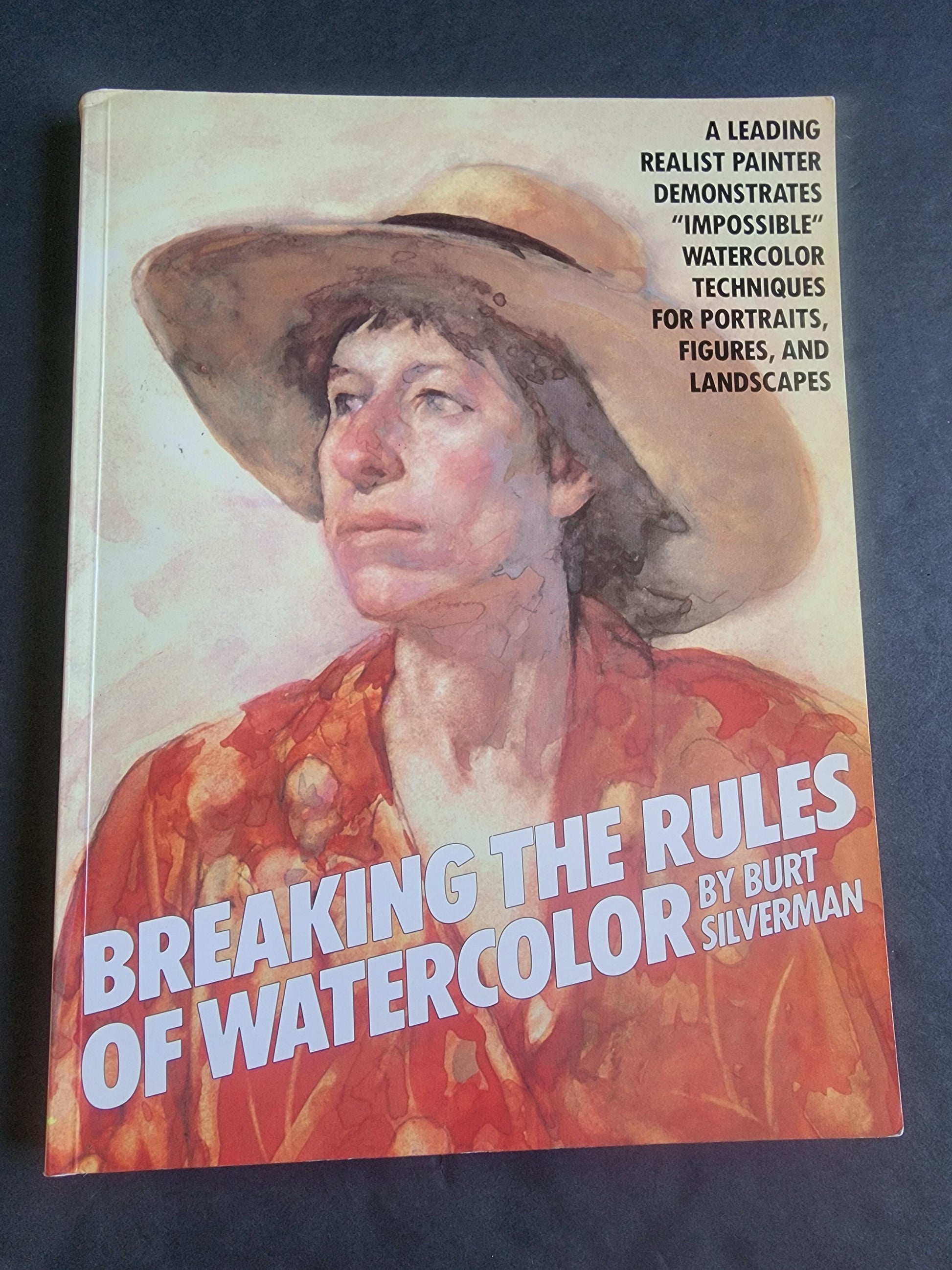 Breaking the Rules of Watercolor Burt Silverman paperback book i Tennessee Junk Trunk
