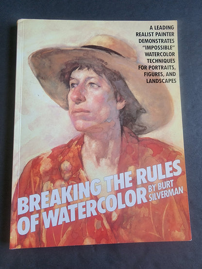 Breaking the Rules of Watercolor Burt Silverman paperback book i Tennessee Junk Trunk