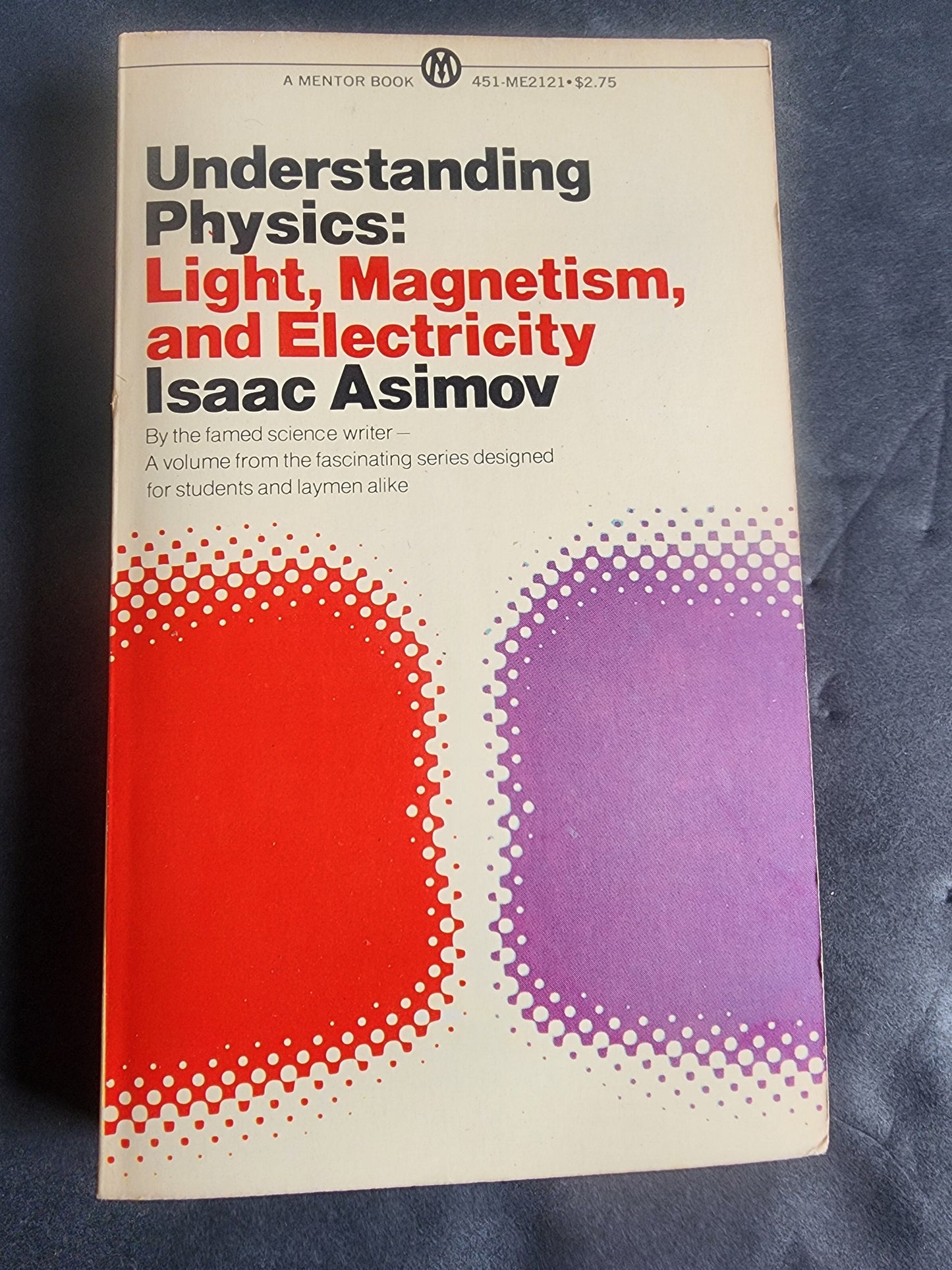 Asimov, Isaac - Understanding Physics: Light, Magnetism, and Electricity PB 1966 Tennessee Junk Trunk