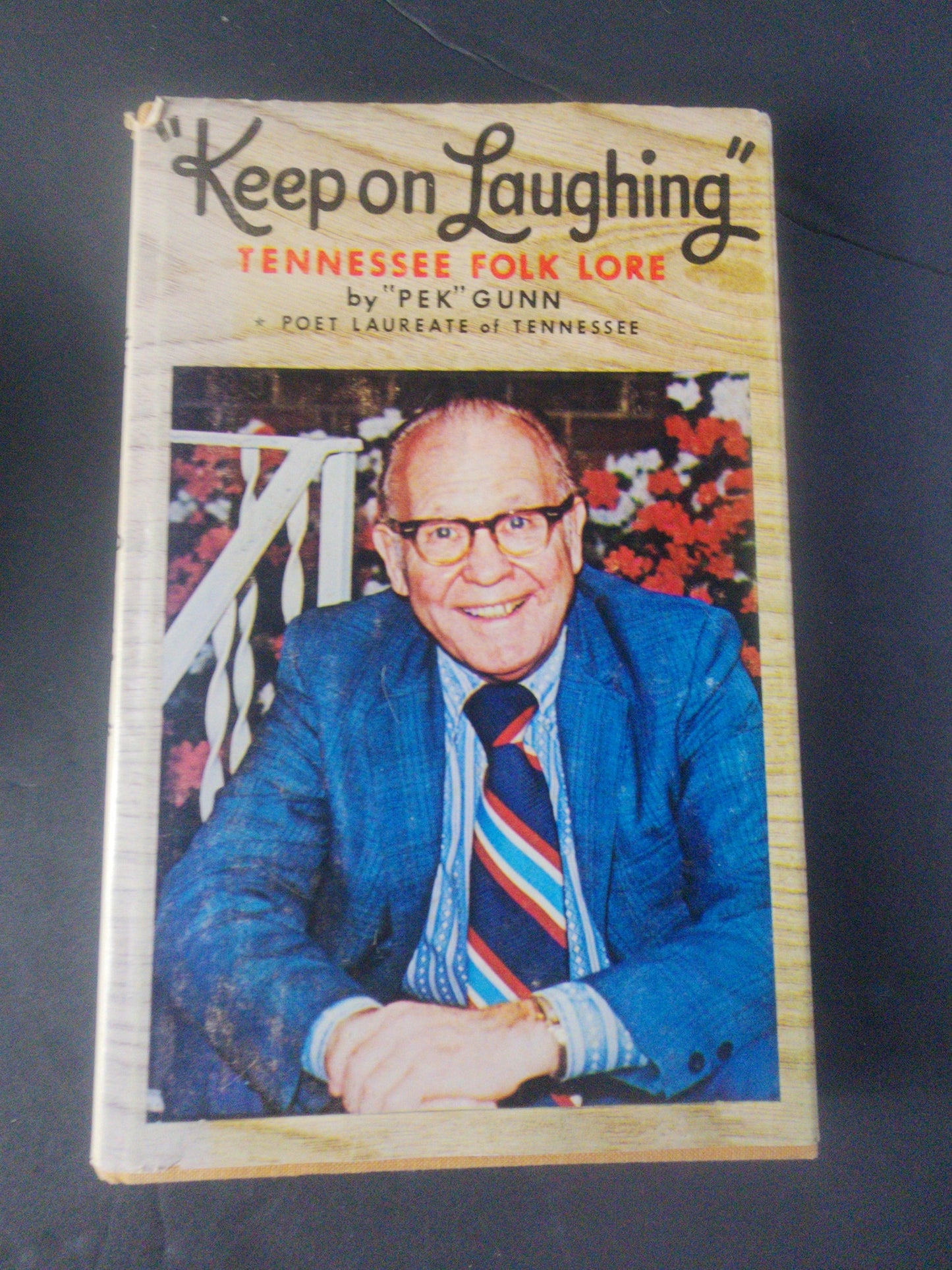 Keep on Laughing: Tennessee Folk Lore by "Pek" Gunn (1975 Hardcover) Tennessee Junk Trunk