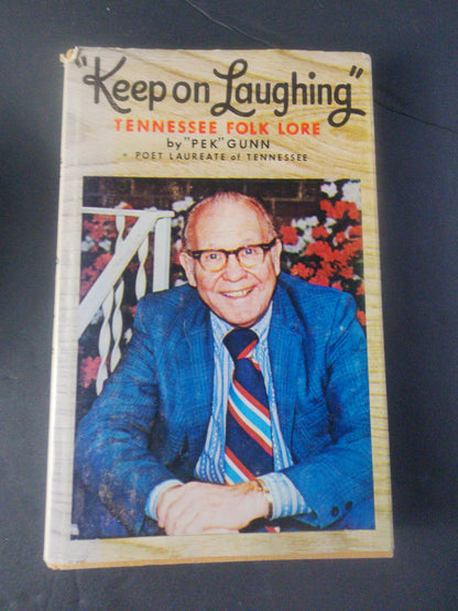 Keep on Laughing: Tennessee Folk Lore by "Pek" Gunn (1975 Hardcover) Tennessee Junk Trunk