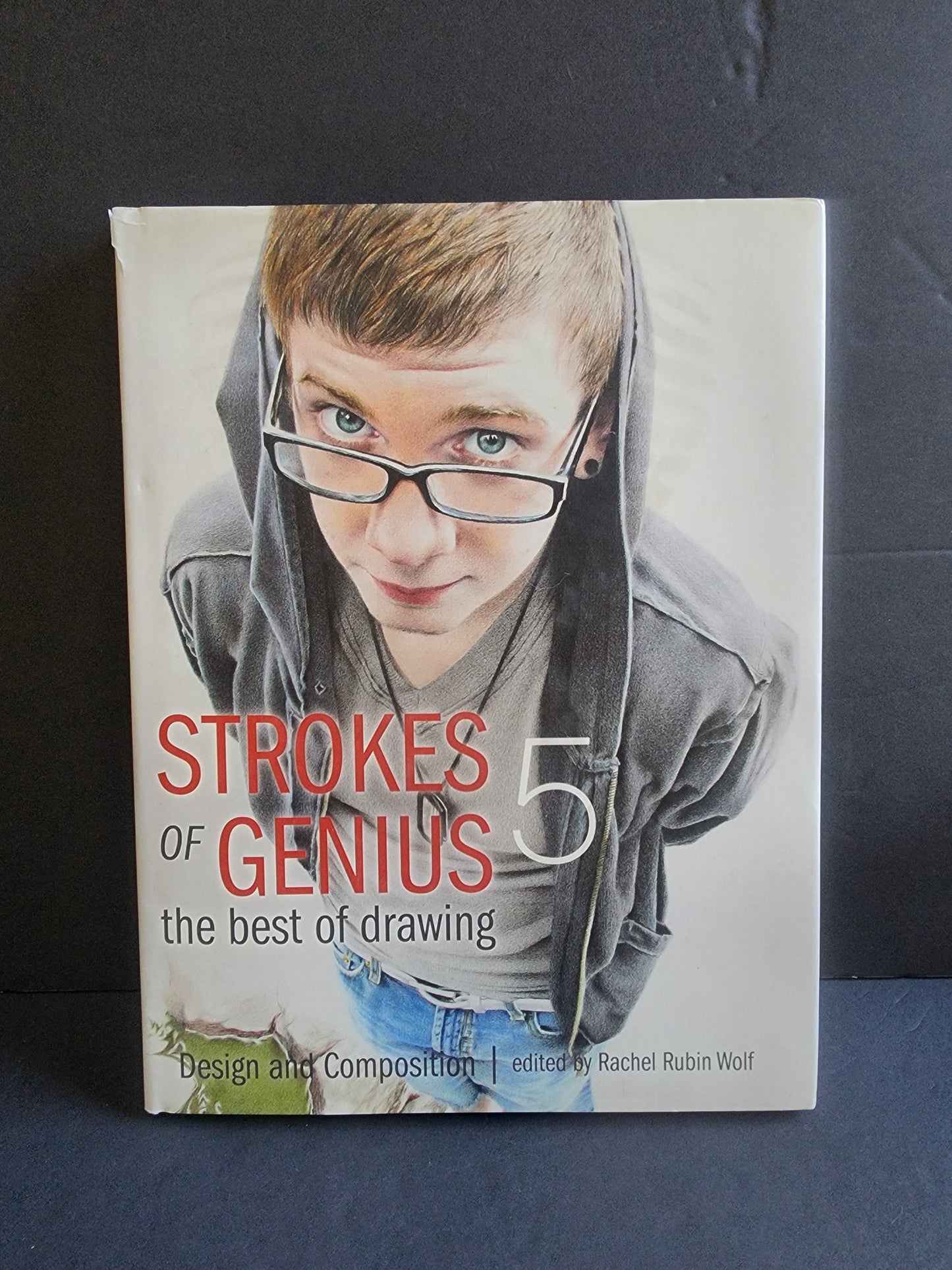 Strokes of Genius 5: Design and Composition (Strokes of Genius: The Best of Drawing Tennessee Junk Trunk