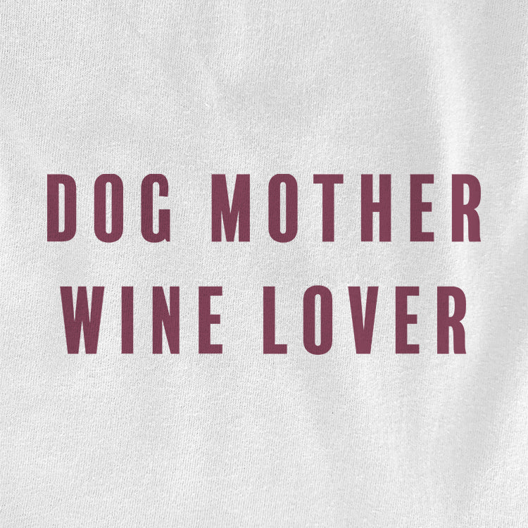 Dog Mother Wine Lover Ivy + Cloth