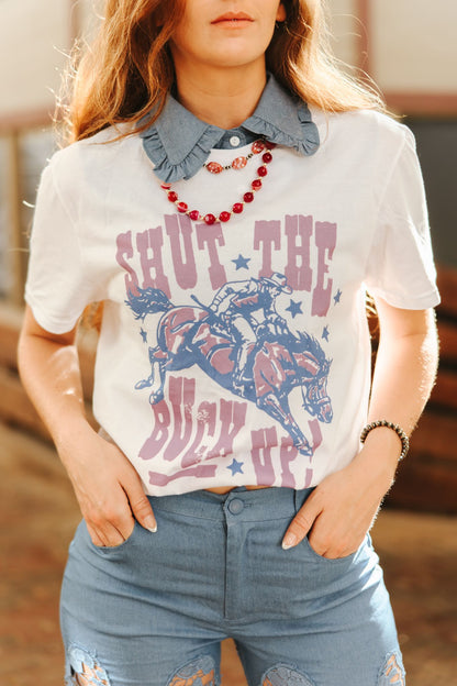 Shut The Buck Up Graphic Tee Wild Junkie