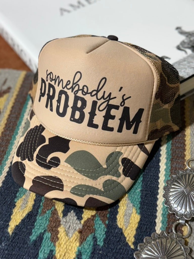 Somebody's Problem Camo Trucker Hat Wild Junkie