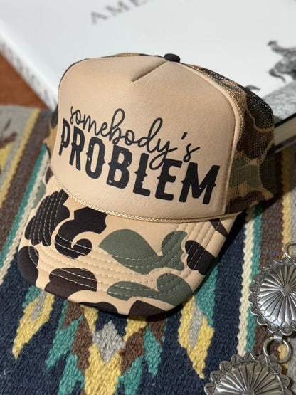 Somebody's Problem Camo Trucker Hat Wild Junkie