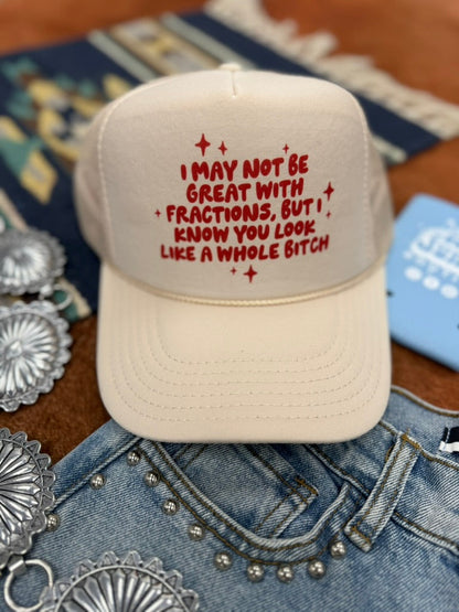 I May Not Be Great With Fractions Trucker Hat Wild Junkie
