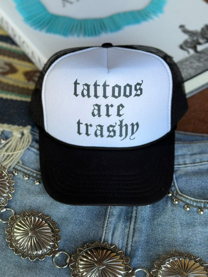 Tattoos Are Trashy Trucker Hat Wild Junkie